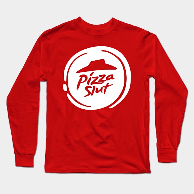 Pizza Slut Long Sleeve T-Shirt by deadright